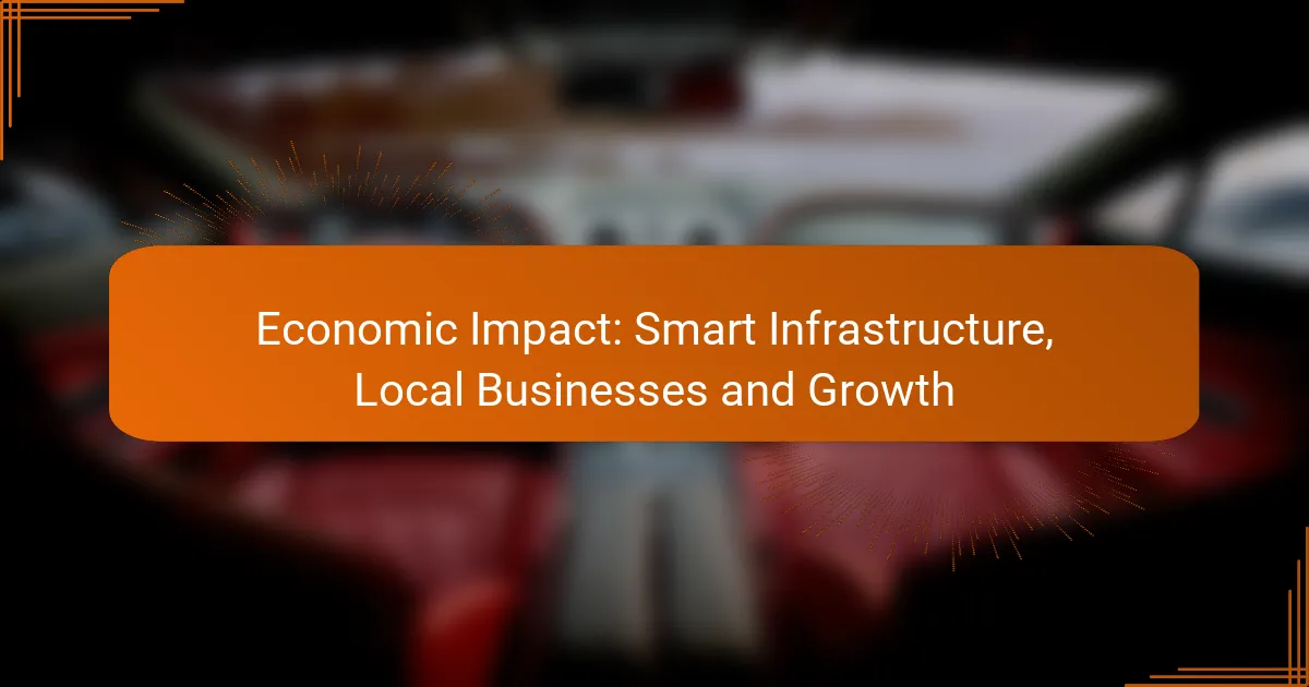 Economic Impact: Smart Infrastructure, Local Businesses and Growth