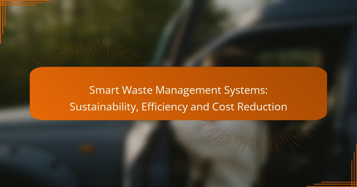 Smart Waste Management Systems: Sustainability, Efficiency and Cost Reduction