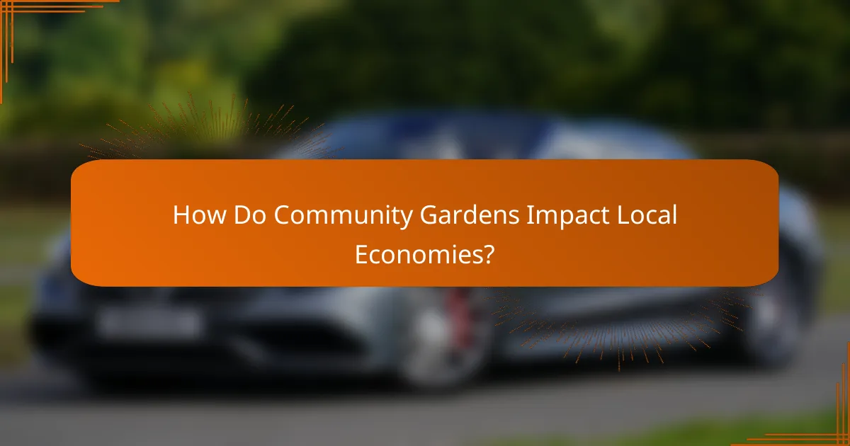 How Do Community Gardens Impact Local Economies?