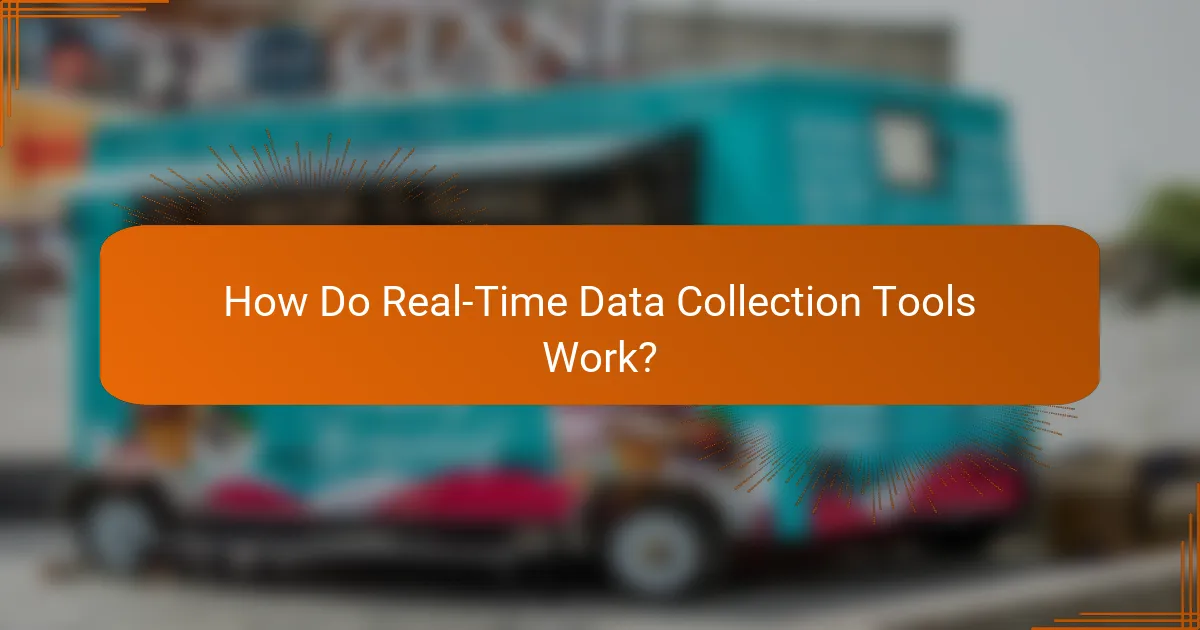 How Do Real-Time Data Collection Tools Work?