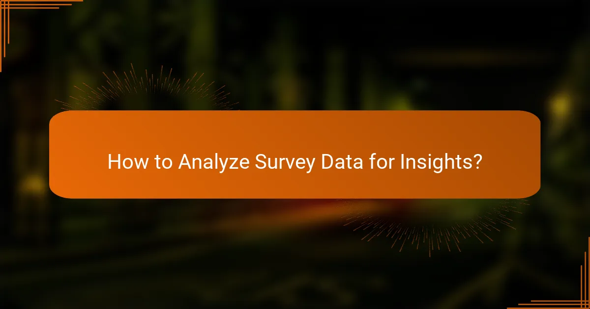 How to Analyze Survey Data for Insights?
