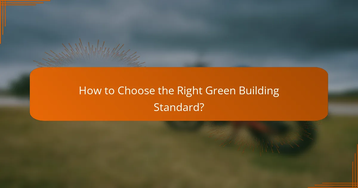 How to Choose the Right Green Building Standard?