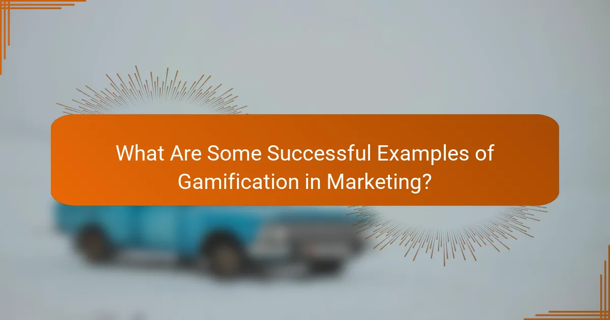 What Are Some Successful Examples of Gamification in Marketing?