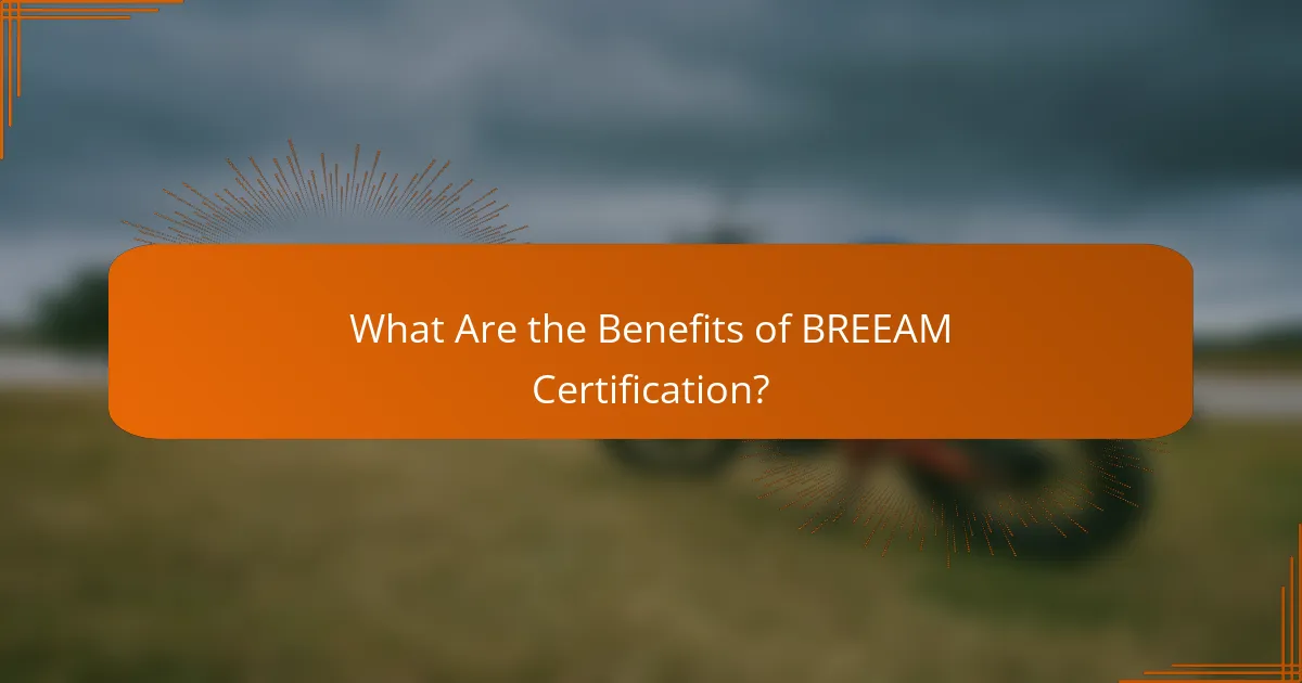What Are the Benefits of BREEAM Certification?