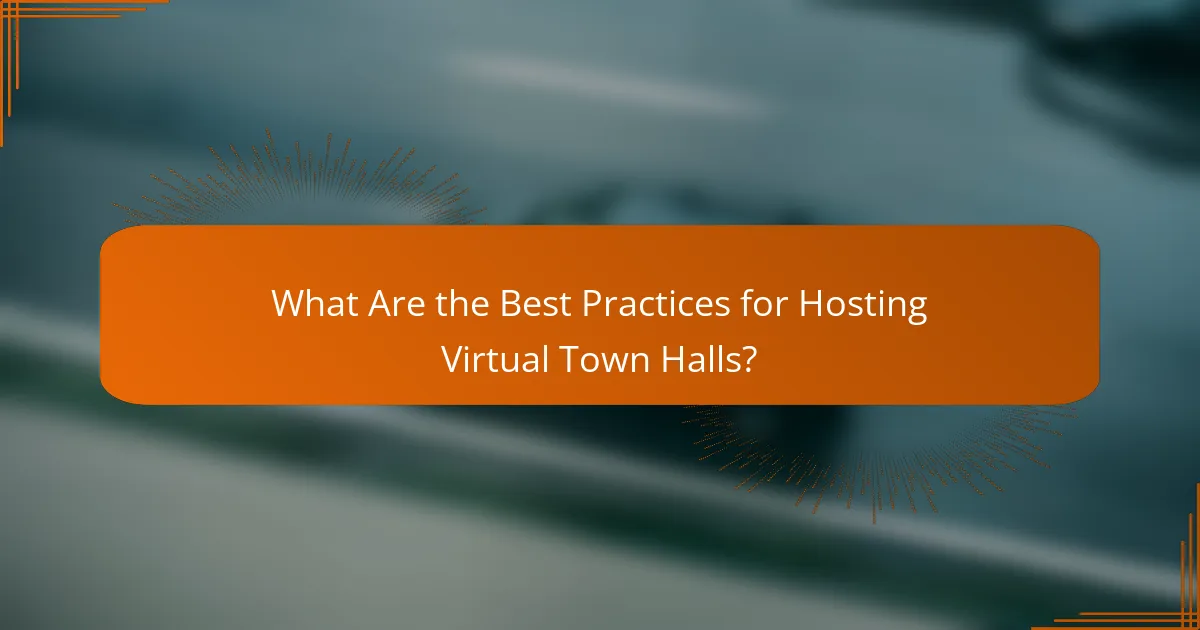 What Are the Best Practices for Hosting Virtual Town Halls?