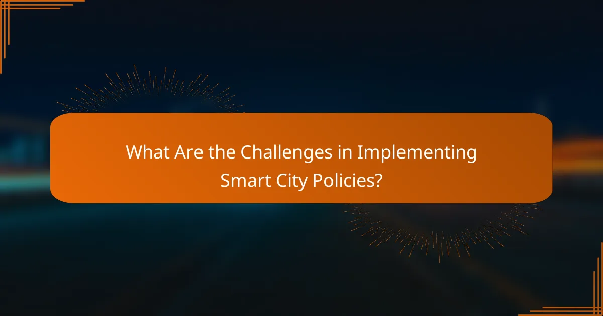 What Are the Challenges in Implementing Smart City Policies?
