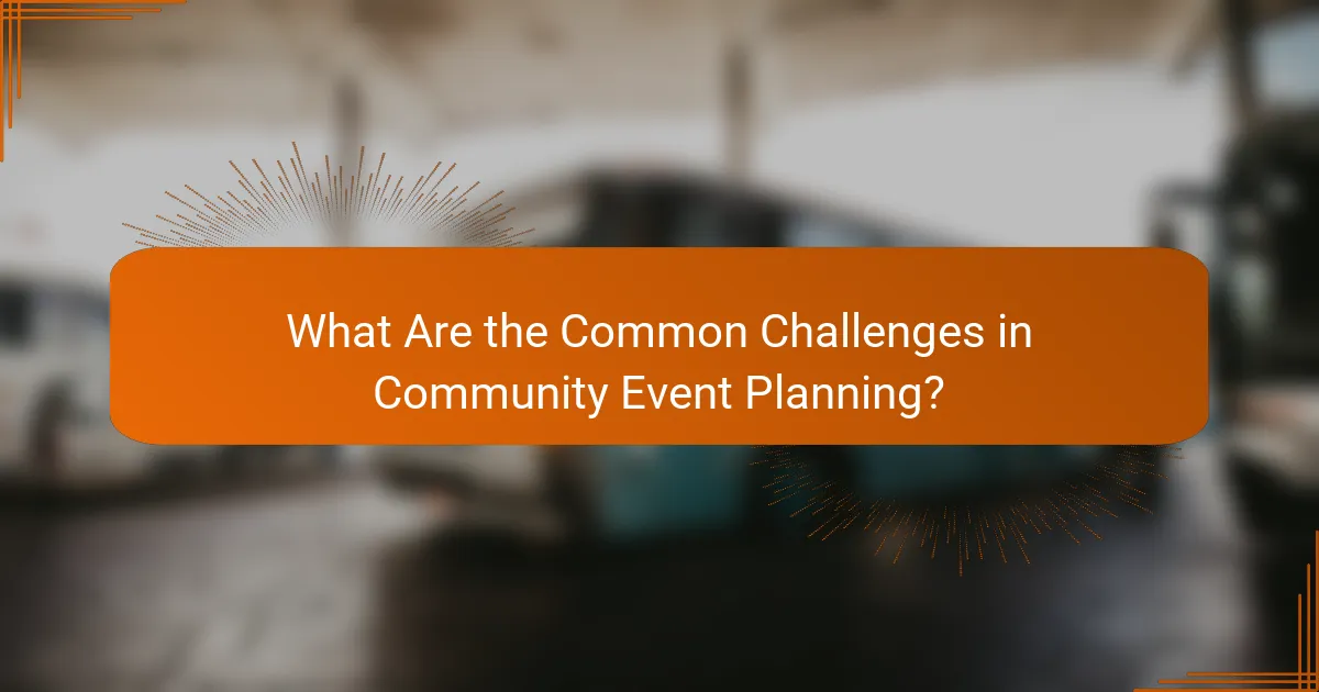 What Are the Common Challenges in Community Event Planning?