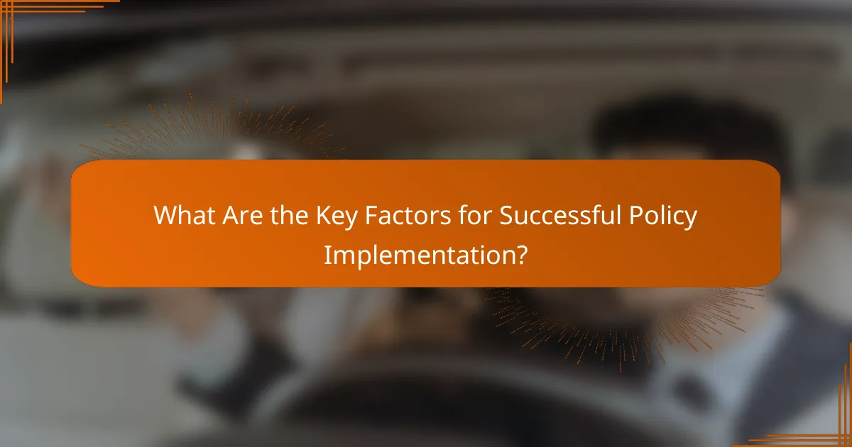 What Are the Key Factors for Successful Policy Implementation?