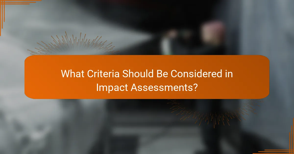 What Criteria Should Be Considered in Impact Assessments?