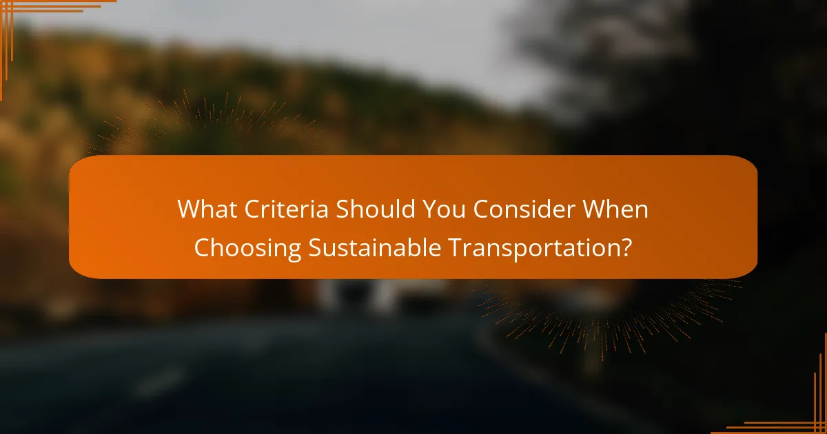 What Criteria Should You Consider When Choosing Sustainable Transportation?