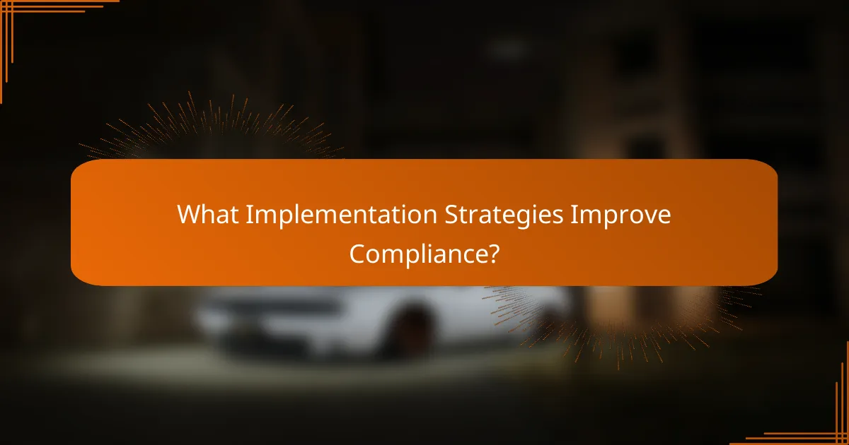 What Implementation Strategies Improve Compliance?