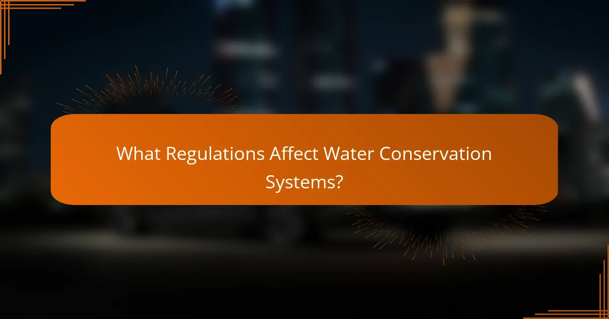 What Regulations Affect Water Conservation Systems?