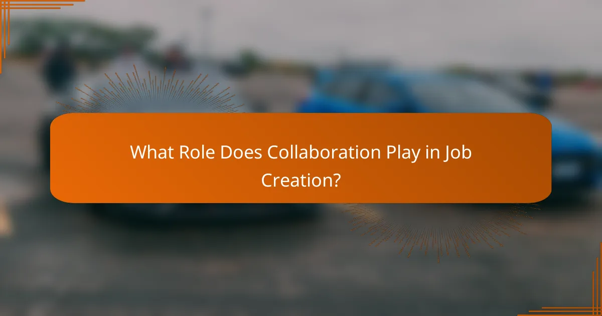 What Role Does Collaboration Play in Job Creation?